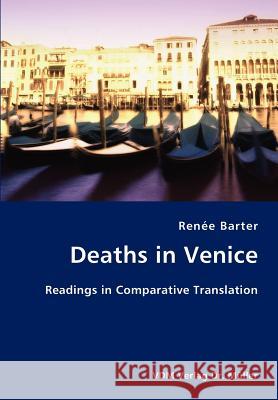 Deaths in Venice- Readings in Comparative Translation Renée Barter 9783836422208 VDM Verlag Dr. Mueller E.K. - książka