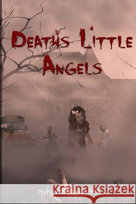 Death's Little Angels Sylver Belle Garcia 9781499536379 Createspace - książka