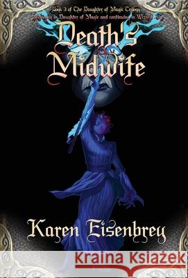 Death's Midwife Karen Eisenbrey 9781948120760 Not a Pipe Publishing - książka