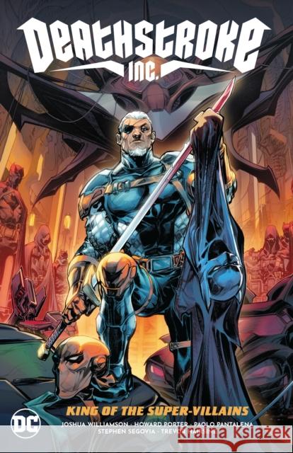 Deathstroke Inc. Vol. 1: King of the Super-Villains Howard Porter 9781779520371 DC Comics - książka
