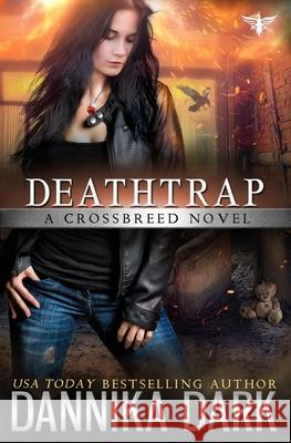 Deathtrap (Crossbreed Series Book 3) Dannika Dark 9781547225286 Createspace Independent Publishing Platform - książka