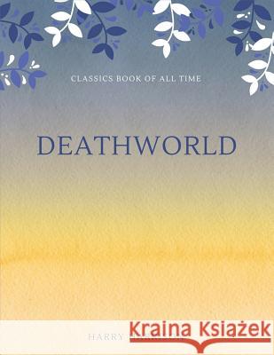 Deathworld Harry Harrison 9781548237417 Createspace Independent Publishing Platform - książka