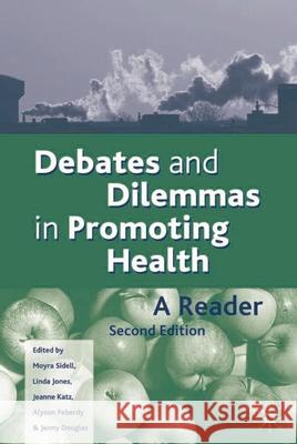 Debates and Dilemmas in Promoting Health  9781403902283 PALGRAVE MACMILLAN - książka