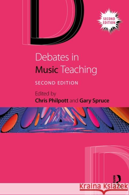 Debates in Music Teaching Chris Philpott Gary Spruce 9781032574820 Routledge - książka