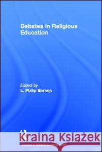 Debates in Religious Education L Philip Barnes 9780415583923  - książka