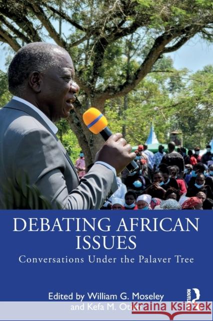 Debating African Issues: Conversations Under the Palaver Tree Moseley, William G. 9780367201494 Routledge - książka