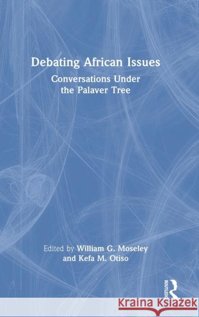 Debating African Issues: Conversations Under the Palaver Tree Moseley, William G. 9780367201548 Routledge - książka