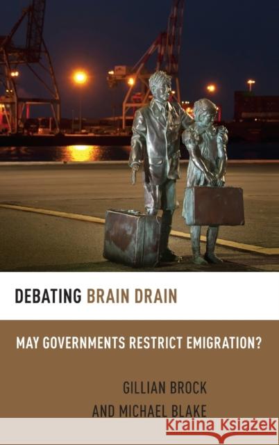 Debating Brain Drain: May Governments Restrict Emigration? Brock, Gillian 9780199315611 Oxford University Press, USA - książka