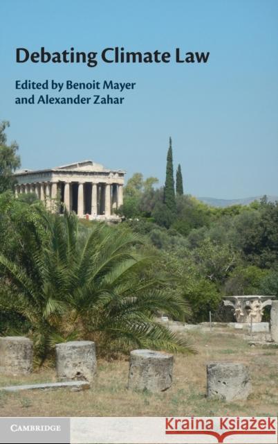 Debating Climate Law Benoit Mayer Alexander Zahar 9781108840156 Cambridge University Press - książka