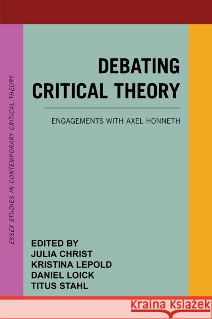 Debating Critical Theory: Engagements with Axel Honneth Christ, Julia 9781786614797 Rowman & Littlefield Publishers - książka