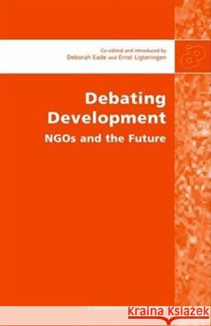 Debating Development Ernst Lightringer Ernst Ligteringen Deborah Eade 9780855984441 Oxfam Pub - książka