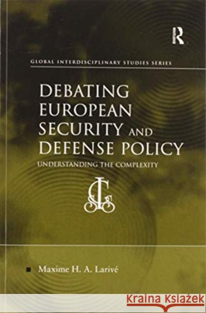 Debating European Security and Defense Policy: Understanding the Complexity Lariv 9780367600204 Routledge - książka