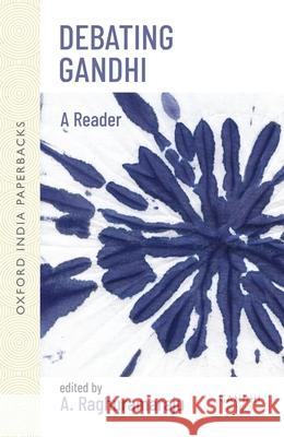 Debating Ghandi A. Raghuramaraju 9780198070078 Oxford University Press, USA - książka