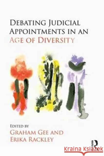 Debating Judicial Appointments in an Age of Diversity Graham Gee Erika Rackley 9781138225350 Routledge - książka