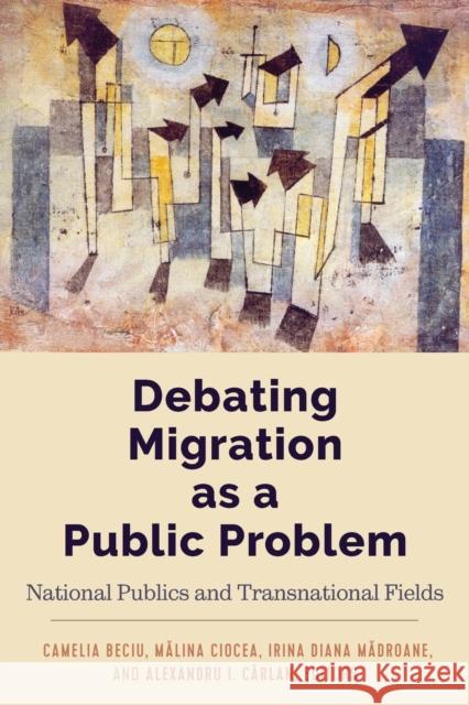 Debating Migration as a Public Problem; National Publics and Transnational Fields Cottle, Simon 9781433155482 Peter Lang Publishing Inc - książka