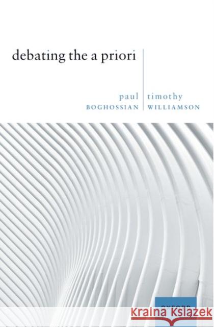 Debating the a Priori Boghossian 9780192882219 Oxford University Press - książka