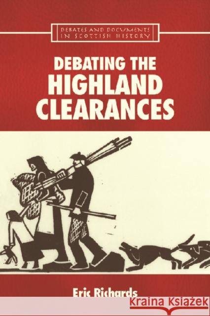 Debating the Highland Clearances Eric Richards 9780748621835 Edinburgh University Press - książka