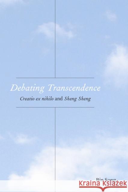 Debating Transcendence: Creatio Ex Nihilo and Sheng Sheng Bin Song 9781531512095 Fordham University Press - książka