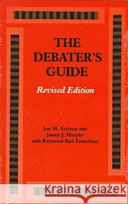 Debator's Guide Revised Ericson 9780809313860 Southern Illinois University Press - książka