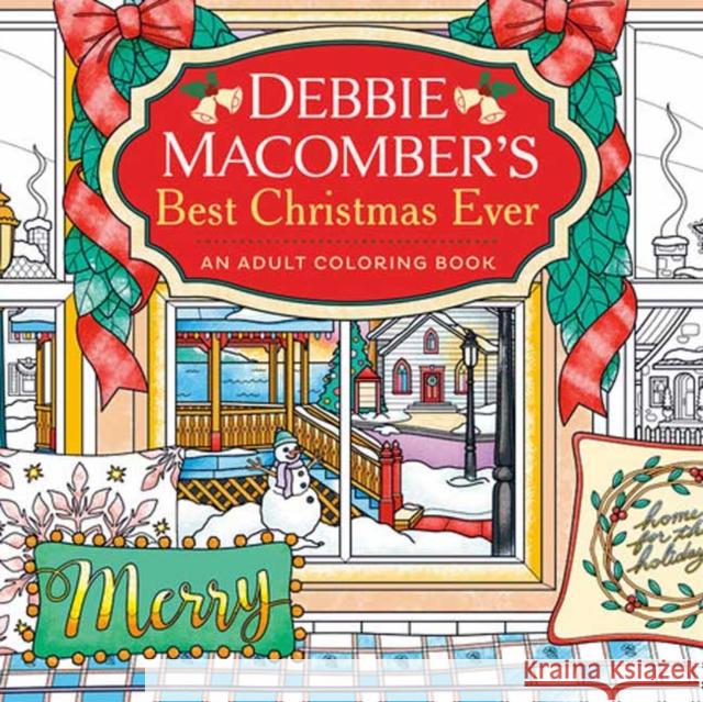 Debbie Macomber's Best Christmas Ever: An Adult Coloring Book Debbie Macomber 9780593973820 Random House USA Inc - książka