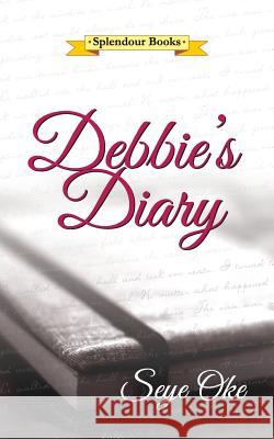 Debbie's Diary Seye Oke 9781511534963 Createspace - książka