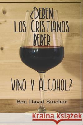 ¿Deben Los Cristianos Beber Vino Y Alcohol? Markle, Jeremy J. 9781947430327 Walking in the Word Ministries - książka