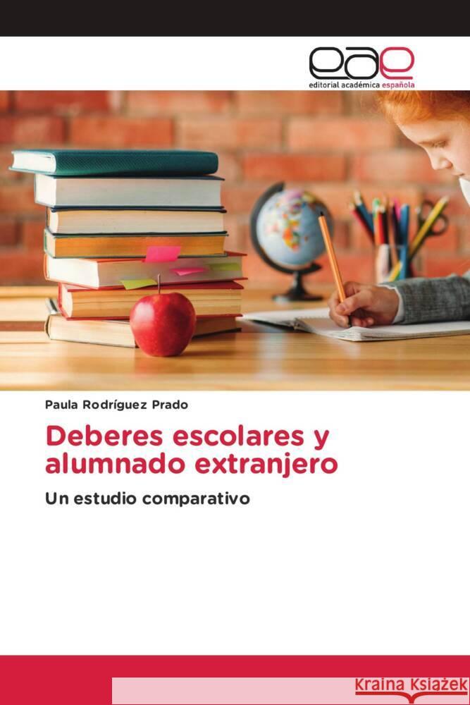 Deberes escolares y alumnado extranjero Rodríguez Prado, Paula 9786203877328 Editorial Académica Española - książka