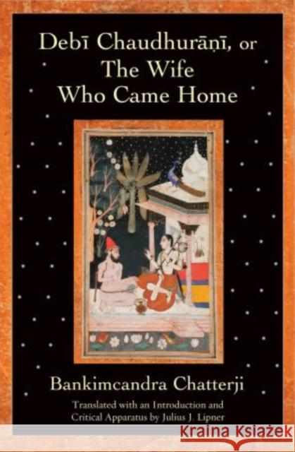 Debi Chaudhurani, or the Wife Who Came Home Lipner, Julius J. 9780195388367 Oxford University Press, USA - książka