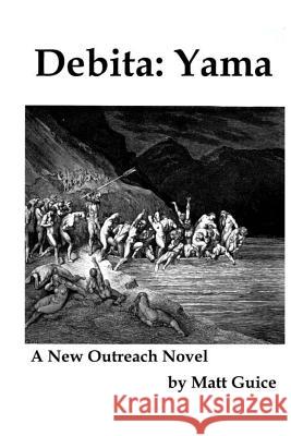 Debita: Yama: A New Outreach Novel Matt Guice 9781074347178 Independently Published - książka