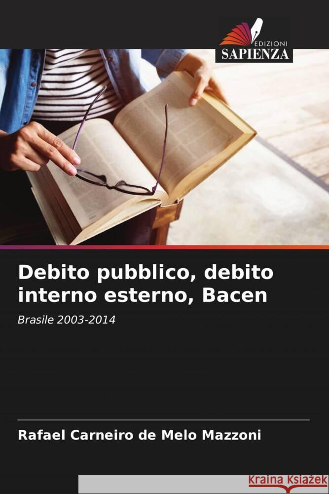 Debito pubblico, debito interno esterno, Bacen Rafael Carneir 9786207287338 Edizioni Sapienza - książka