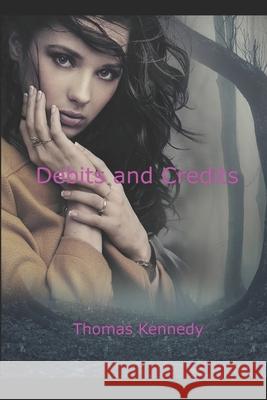 Debits and Credits Thomas Kennedy 9781658081887 Independently Published - książka