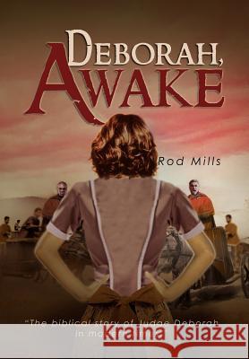 Deborah, Awake Rod Mills 9781465353757 Xlibris Corporation - książka