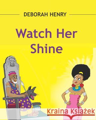 Deborah Henry Watch Her Shine Deborah Henry 9781798104606 Independently Published - książka