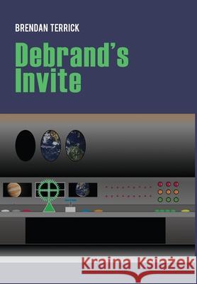 Debrand's Invite Brendan Terrick Tyra Masters-Heinrichs Andy Arthur 9781038321954 FriesenPress - książka