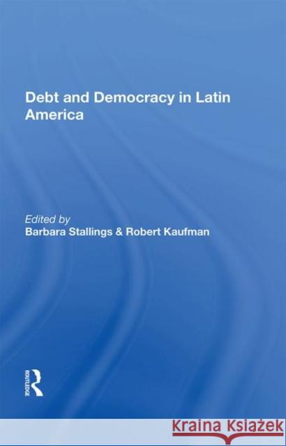 Debt and Democracy in Latin America  9780367014490 Taylor and Francis - książka