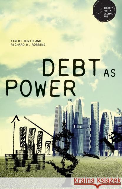 Debt as Power Richard H. Robbins Tim D 9781784993269 Manchester University Press - książka