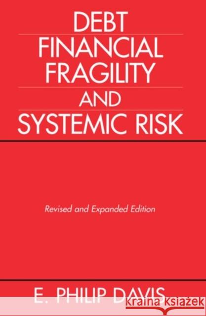 Debt, Financial Fragility, and Systemic Risk E. Philip Davis 9780198233312 Oxford University Press, USA - książka