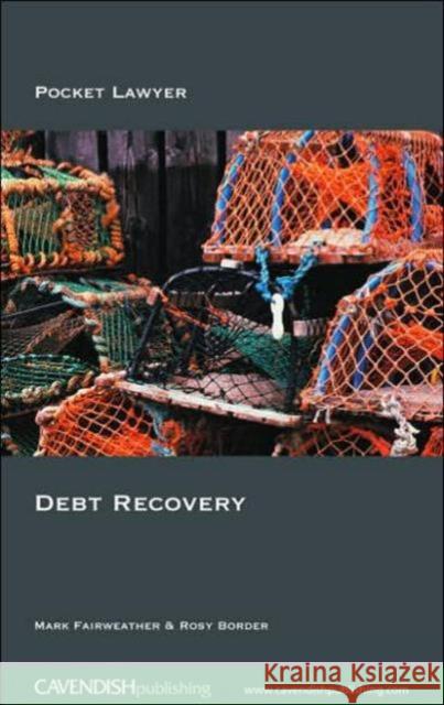 Debt Recovery Rosy Border Mark Fairweather 9781859418581 TAYLOR & FRANCIS LTD - książka