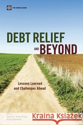 Debt Relief and Beyond: Lessons Learned and Challenges Ahead Primo Braga, Carlos A. 9780821378748 World Bank Publications - książka