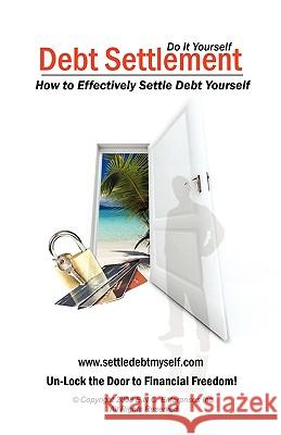Debt Settlement: How to Effectively Settle Debt Yourself Nicole, Eileen 9781440113079 iUniverse.com - książka