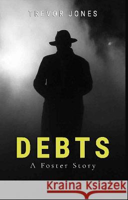 Debts - A Foster Story Trevor Jones   9781800944015 Michael Terence Publishing - książka