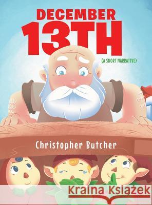 Dec. 13th Christopher Butcher (Leeds University UK) 9781641383417 Page Publishing, Inc. - książka