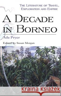 Decade in Borneo Pryer, ADA 9780718501976 Continuum International Publishing Group - książka