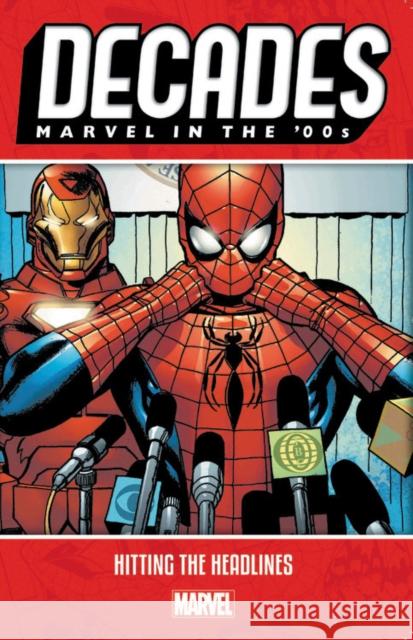Decades: Marvel In The 00s - Hitting The Headlines Marvel Comics 9781302917913 Marvel Comics - książka