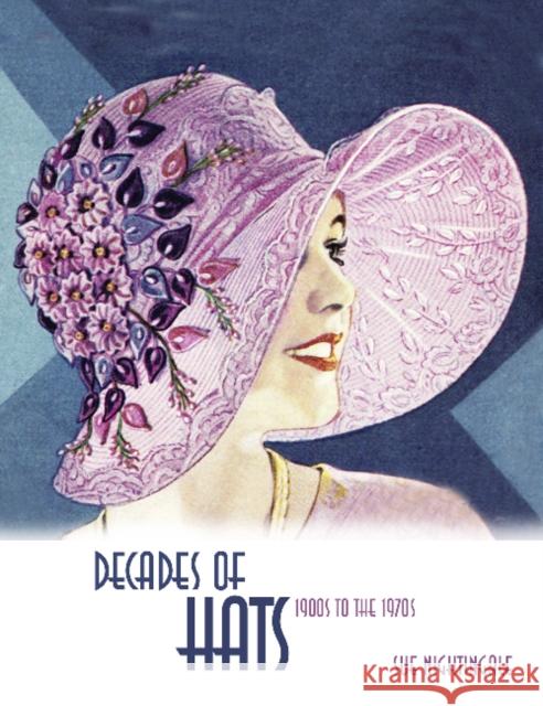 Decades of Hats: 1900s to the 1970s  9780764345111 Not Avail - książka