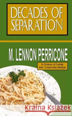 Decades of Separation M. Lennon Perricone 9781986090193 Createspace Independent Publishing Platform - książka