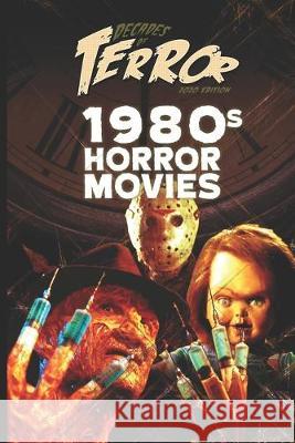 Decades of Terror 2020: 1980s Horror Movies Steve Hutchison 9781702639774 Independently Published - książka