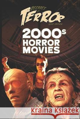 Decades of Terror 2020: 2000s Horror Movies Steve Hutchison 9781704585864 Independently Published - książka