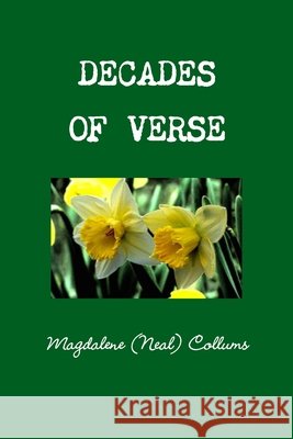 Decades of Verse Magdalene Collums 9781105641237 Lulu.com - książka