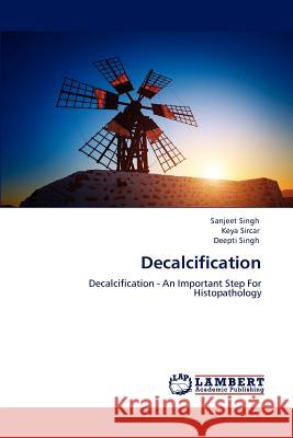 Decalcification Sanjeet Singh Keya Sircar Deepti Singh 9783848442607 LAP Lambert Academic Publishing - książka